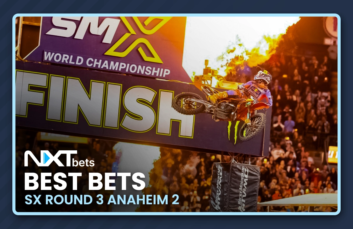 NXTbets Best Bets SX Round 3 Anaheim 2